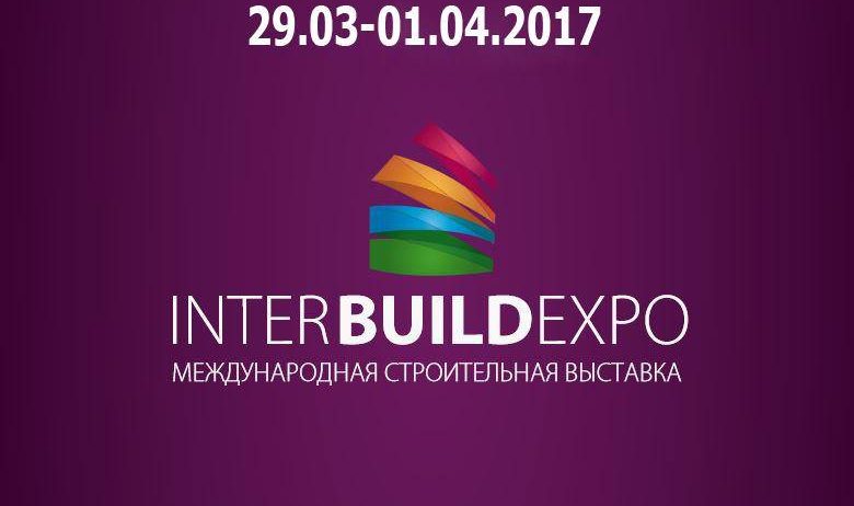 Посетите главное событие строительной отрасли INTER BUILD EXPO 2017